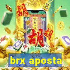 brx aposta